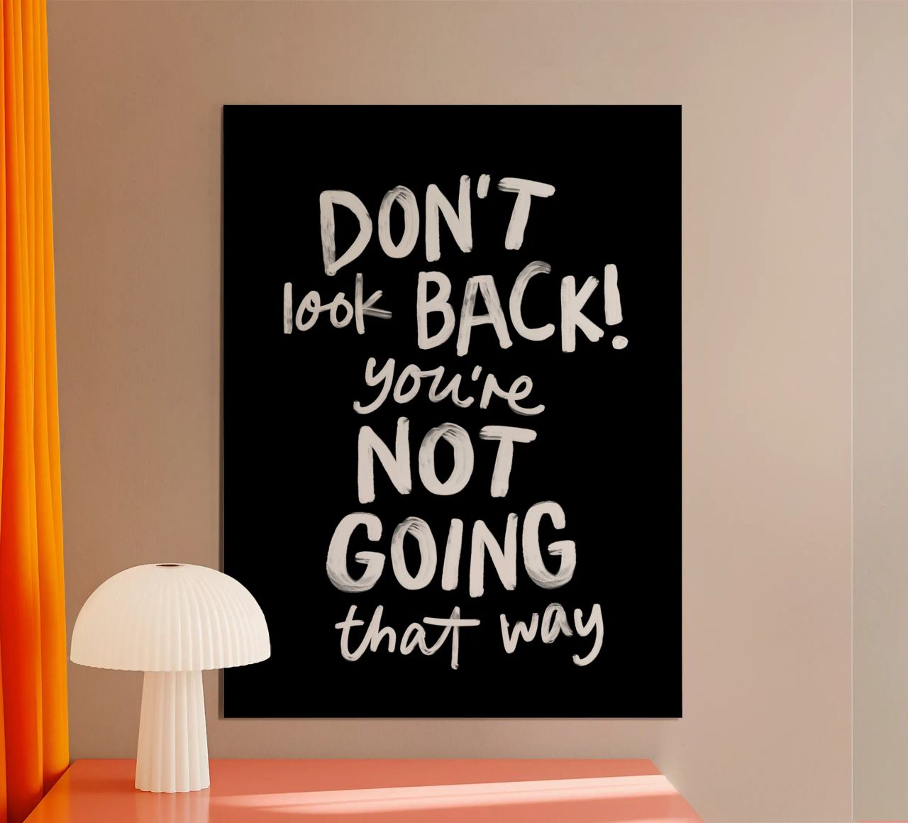 Don't Look Back You're Not Going That Way Inspirierendes Zitat Hahnemühle von THE MOTIVATED TYPE