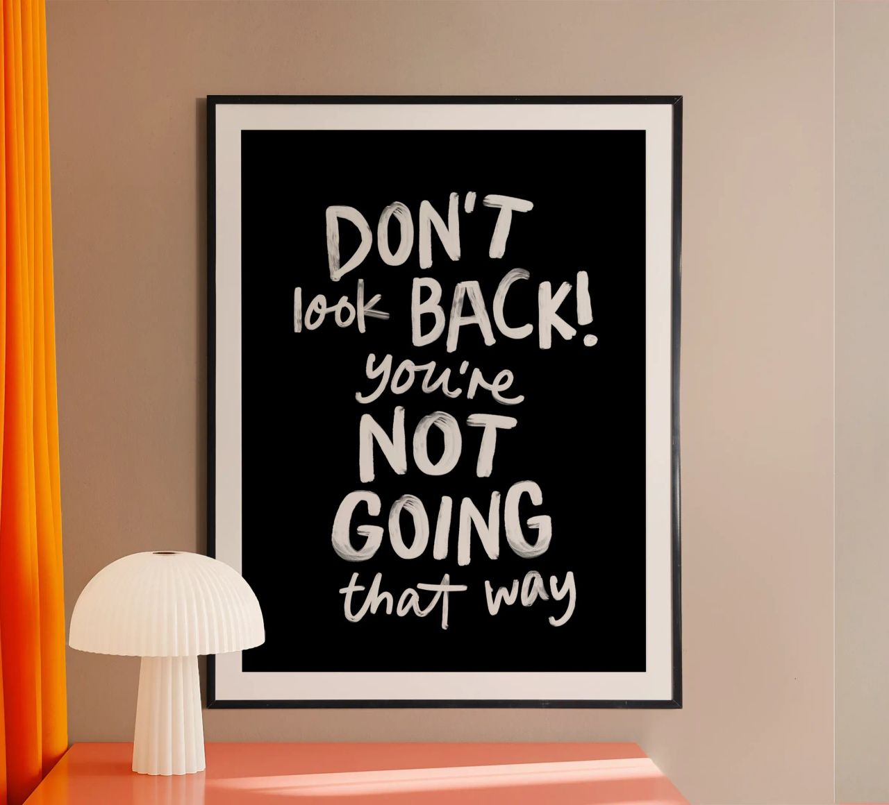 Don't Look Back You're Not Going That Way Inspirierendes Zitat Hahnemühle von THE MOTIVATED TYPE