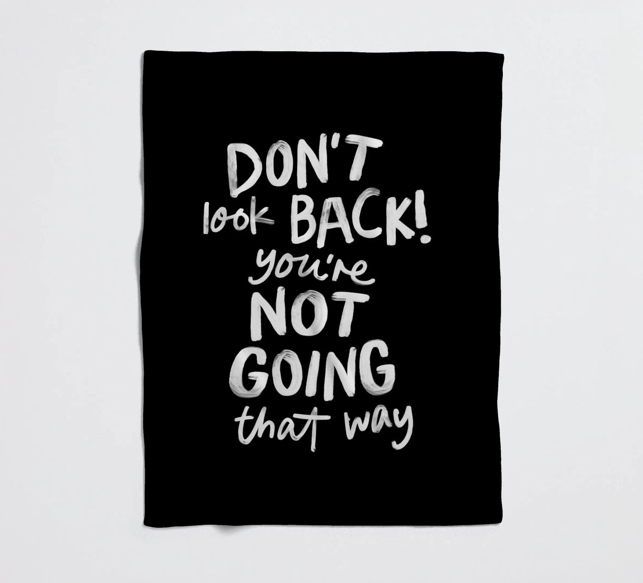 Don't Look Back You're Not Going That Way Inspirierendes Zitat Fleecedecke von THE MOTIVATED TYPE