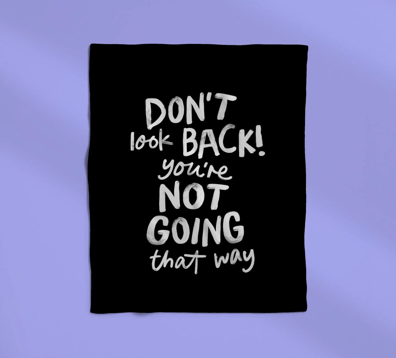 Don't Look Back You're Not Going That Way Inspirierendes Zitat Fleecedecke von THE MOTIVATED TYPE