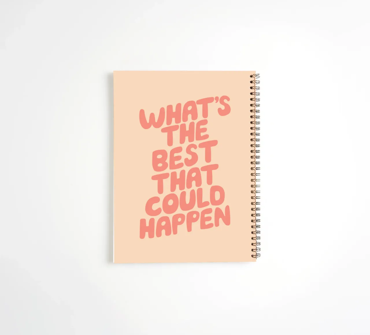 What's The Best That Could Happen Inspirational Quote Print spiral notebook by THE MOTIVATED TYPE
