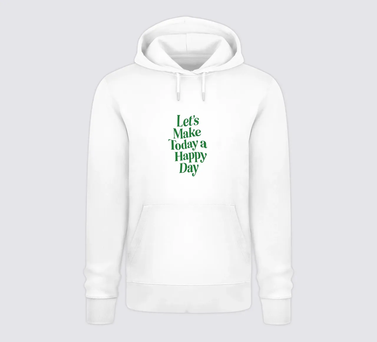 Let's Make Today a Happy Day Optimistic Typography Print hoodie by THE MOTIVATED TYPE