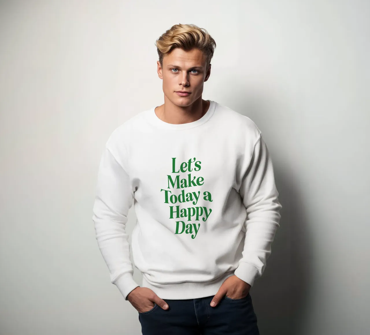 Let's Make Today a Happy Day Optimistic Typography Print sweatshirt by THE MOTIVATED TYPE