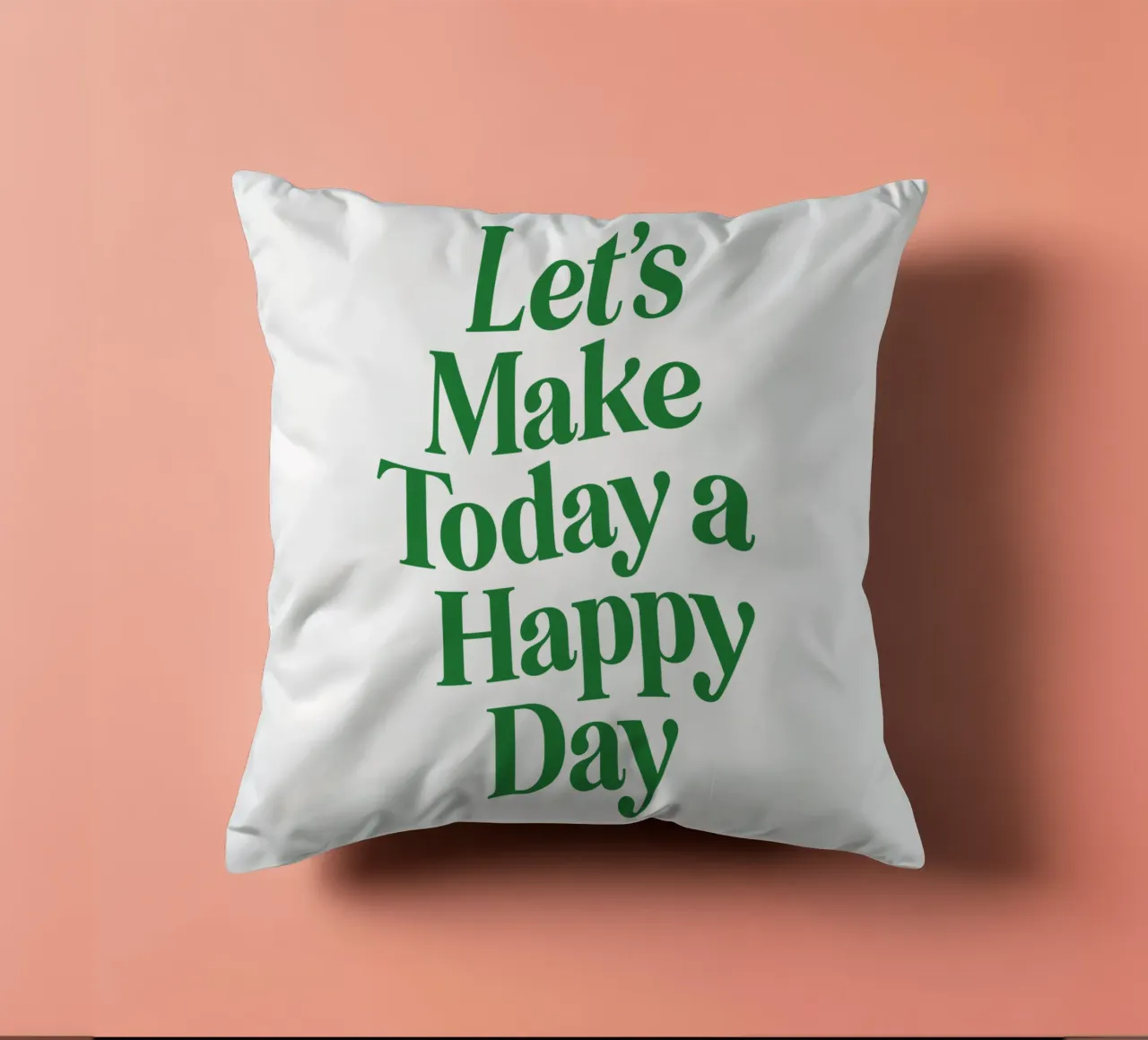 Let's Make Today a Happy Day Optimistic Typography Print decorative cushion by THE MOTIVATED TYPE
