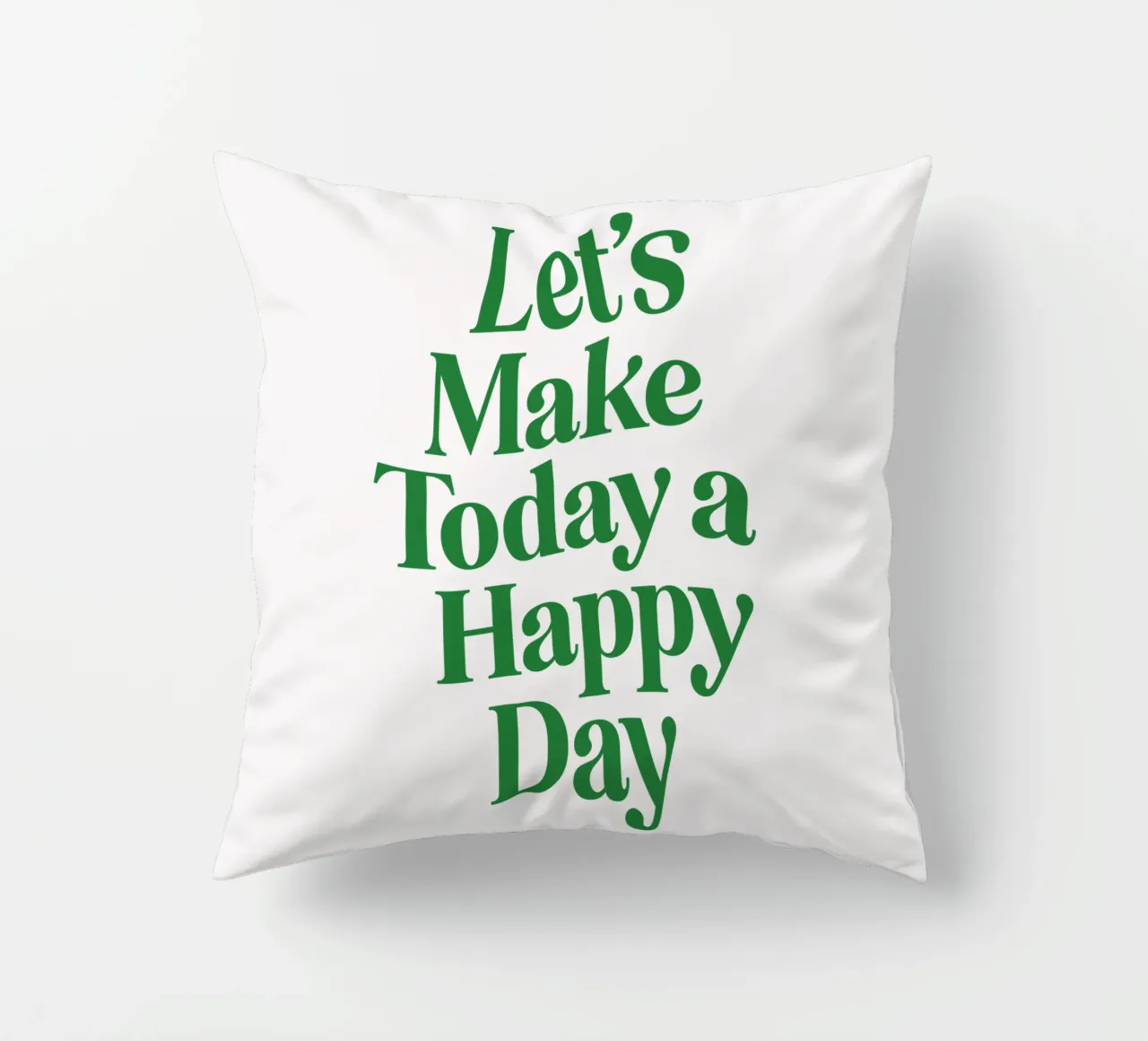 Let's Make Today a Happy Day Optimistic Typography Print decorative cushion by THE MOTIVATED TYPE