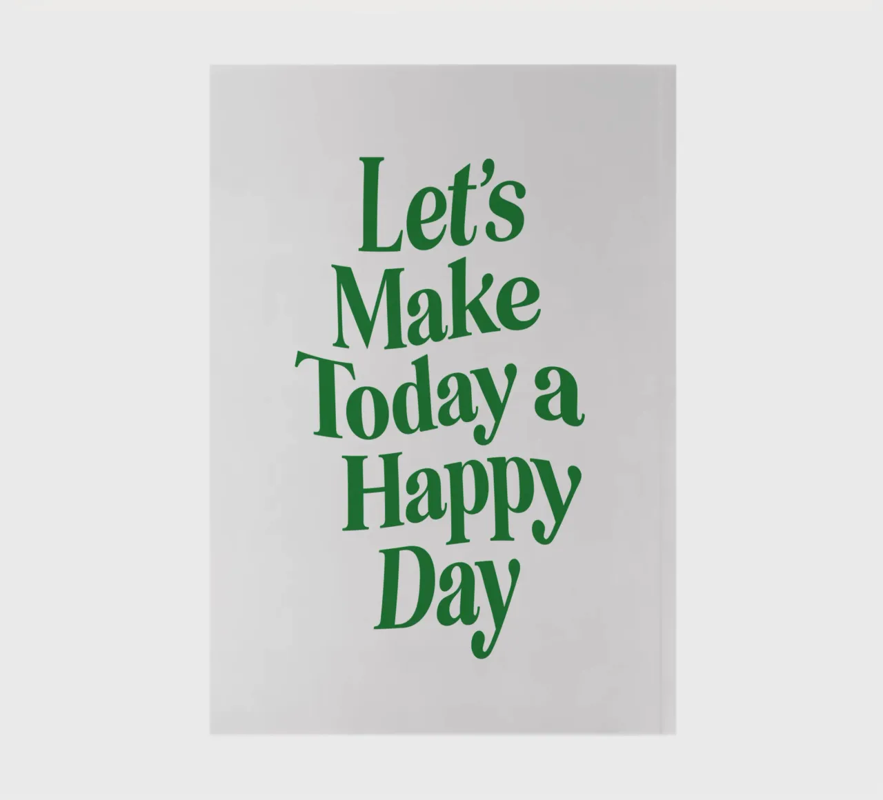 Let's Make Today a Happy Day Optimistic Typography Print notebook by THE MOTIVATED TYPE