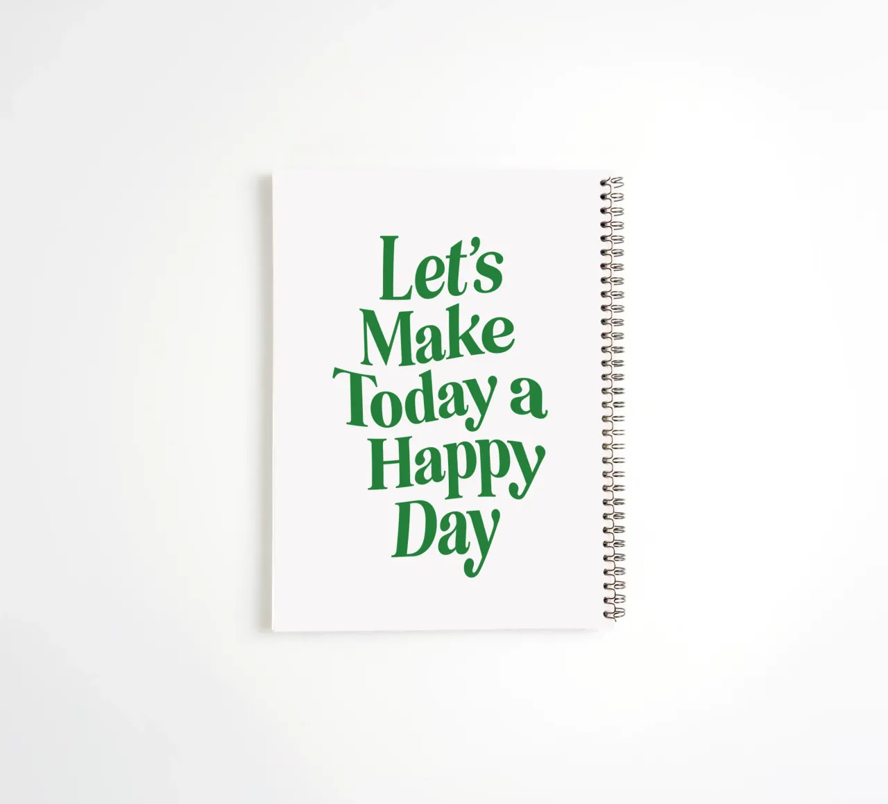 Let's Make Today a Happy Day Optimistic Typography Print spiral notebook by THE MOTIVATED TYPE