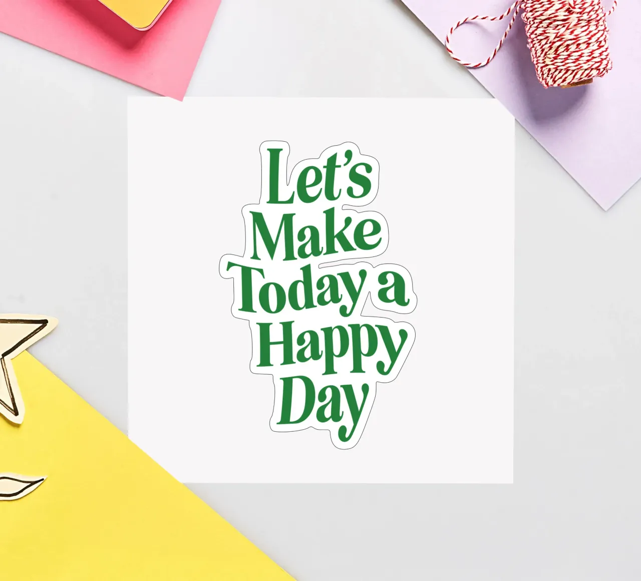 Let's Make Today a Happy Day Optimistic Typography Print sticker by THE MOTIVATED TYPE