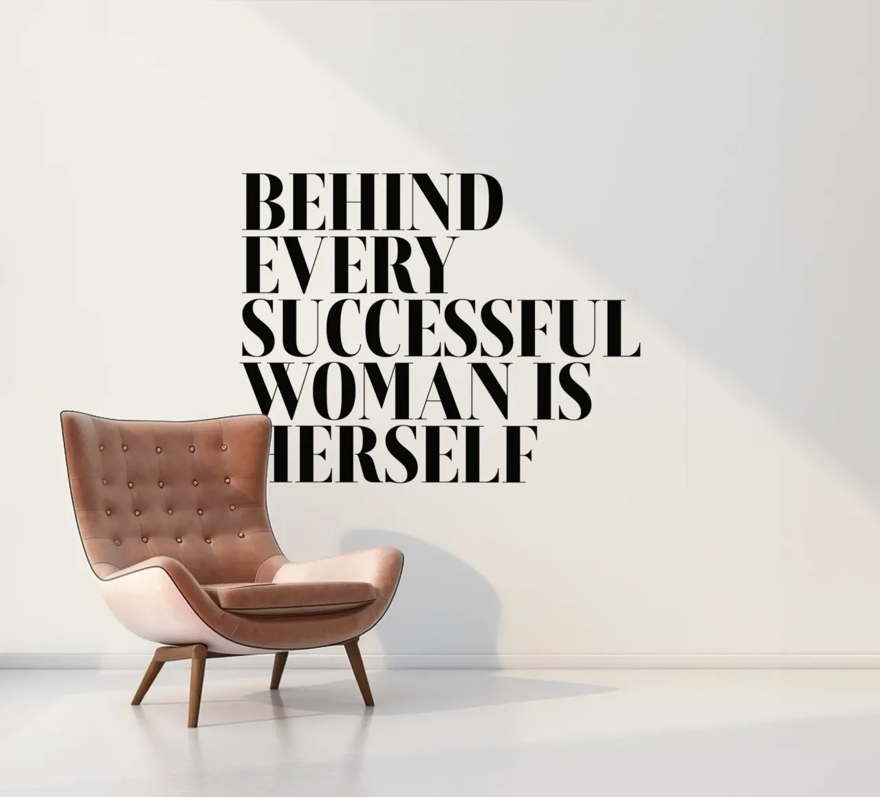 Behind Every Successful Woman is Herself fotobehang van Inspirify