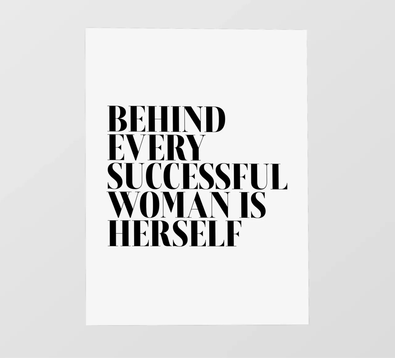 Behind Every Successful Woman is Herself fotobehang van Inspirify