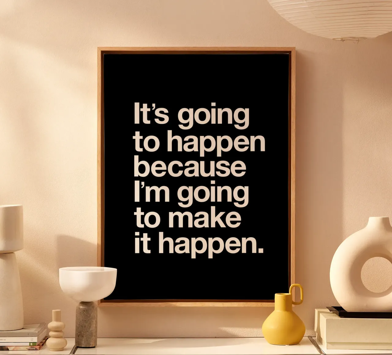 It's Going to Happen Because I'm Going to Make it Happen canvas by THE MOTIVATED TYPE