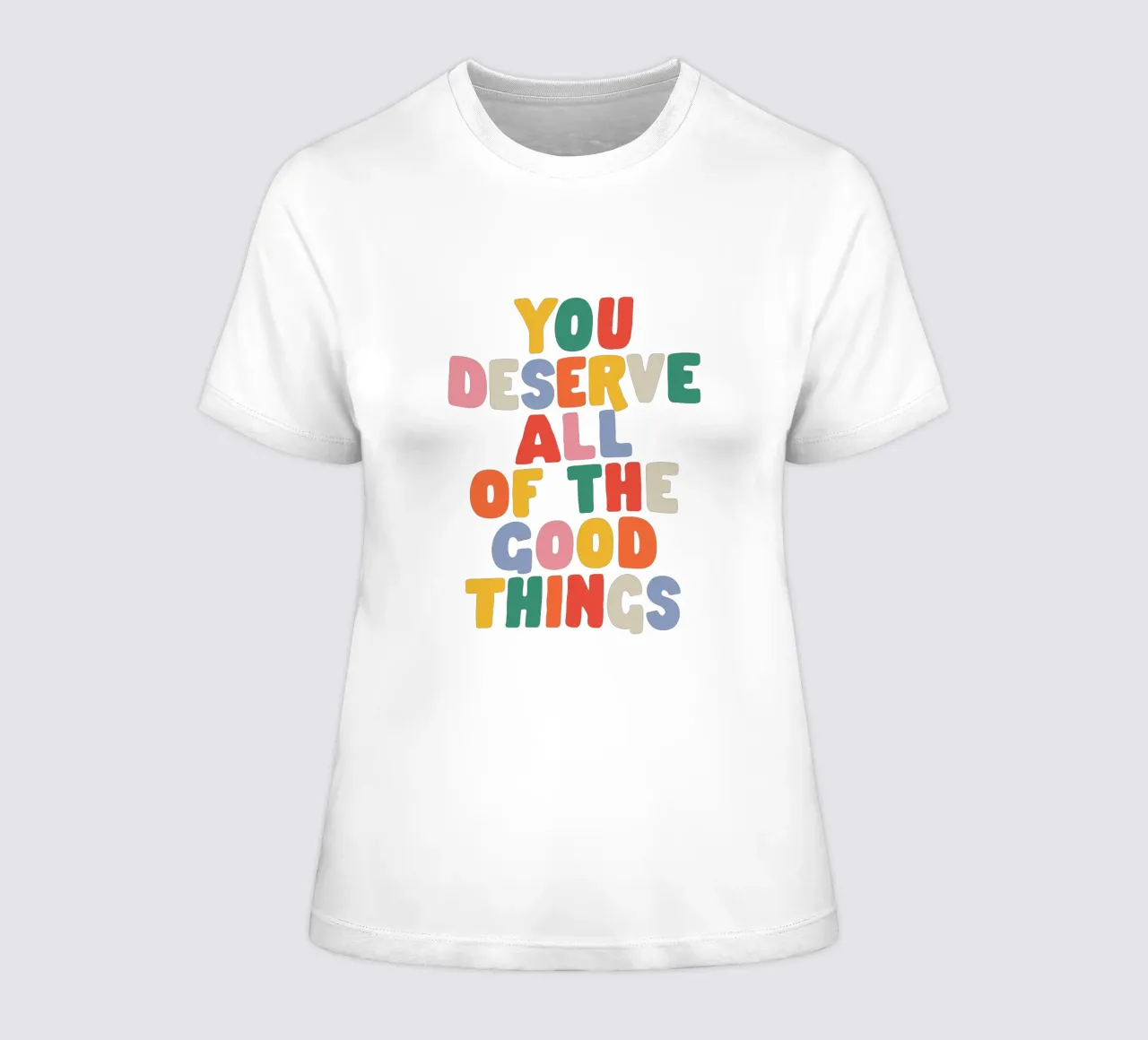 You Deserve All of the Good Things Good Vibes Typography women's fitted t-shirt by THE MOTIVATED TYPE