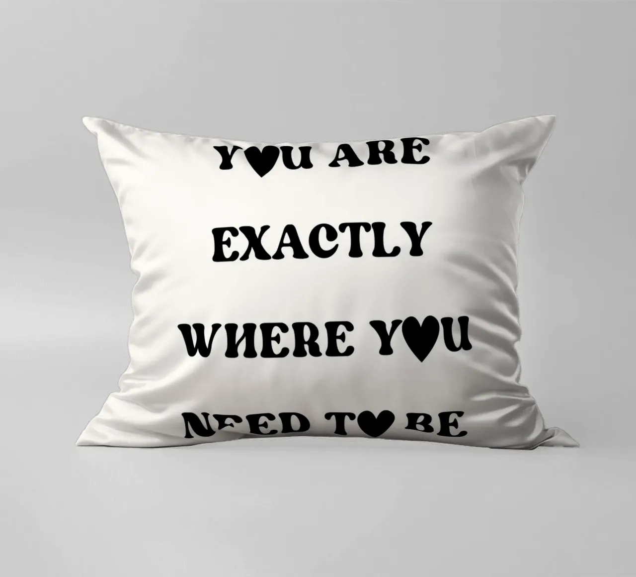 You are exactly where you need to be cuscino da designsbysophia