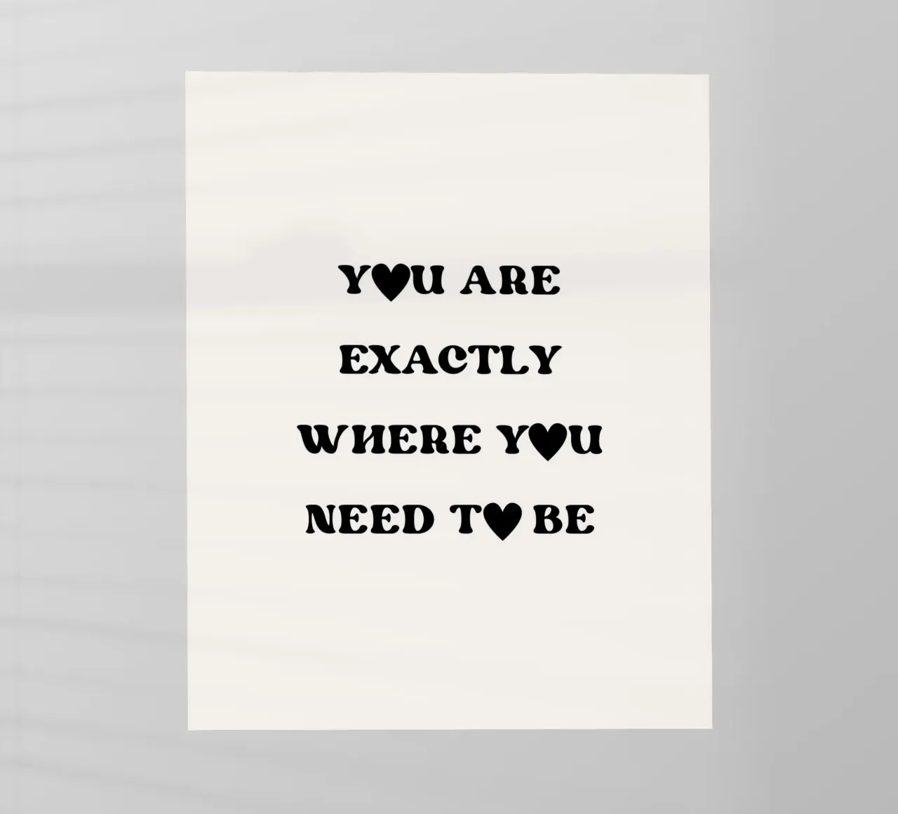 You are exactly where you need to be Backlit Folie von designsbysophia