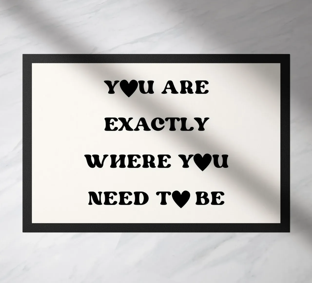 You are exactly where you need to be zerbino da designsbysophia