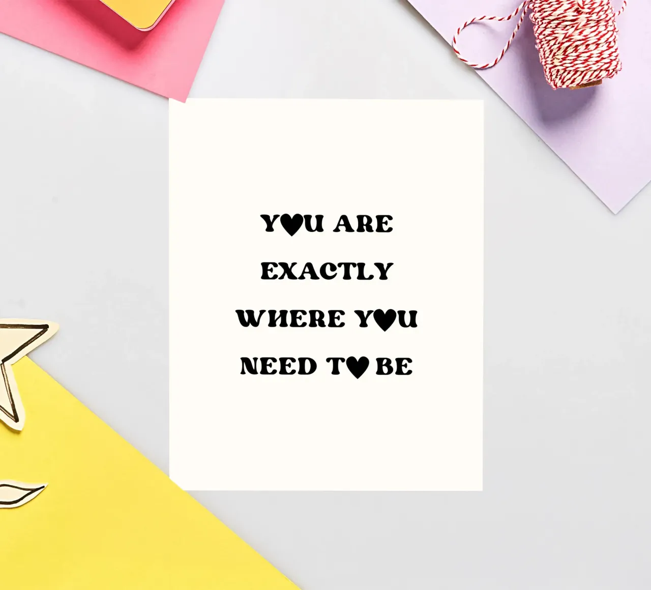 You are exactly where you need to be adesivo da designsbysophia