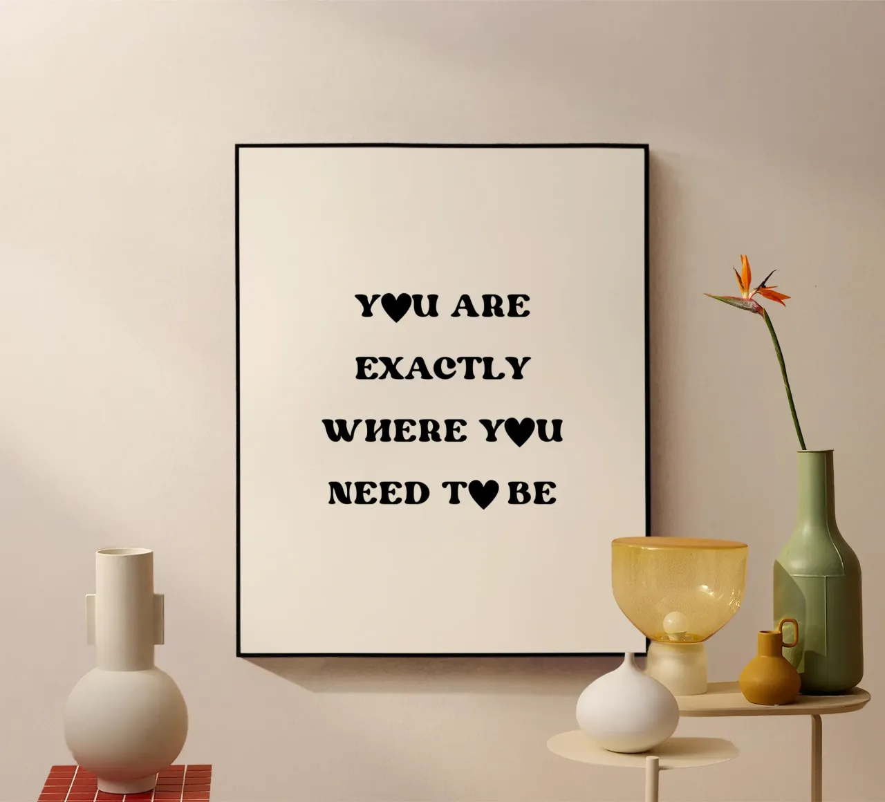 You are exactly where you need to be plexiglass da designsbysophia