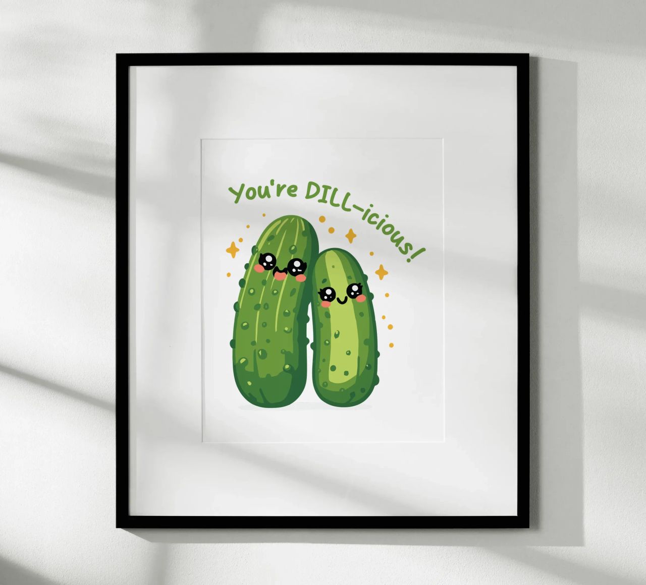 You're DILL-icious poster by edsonramosart
