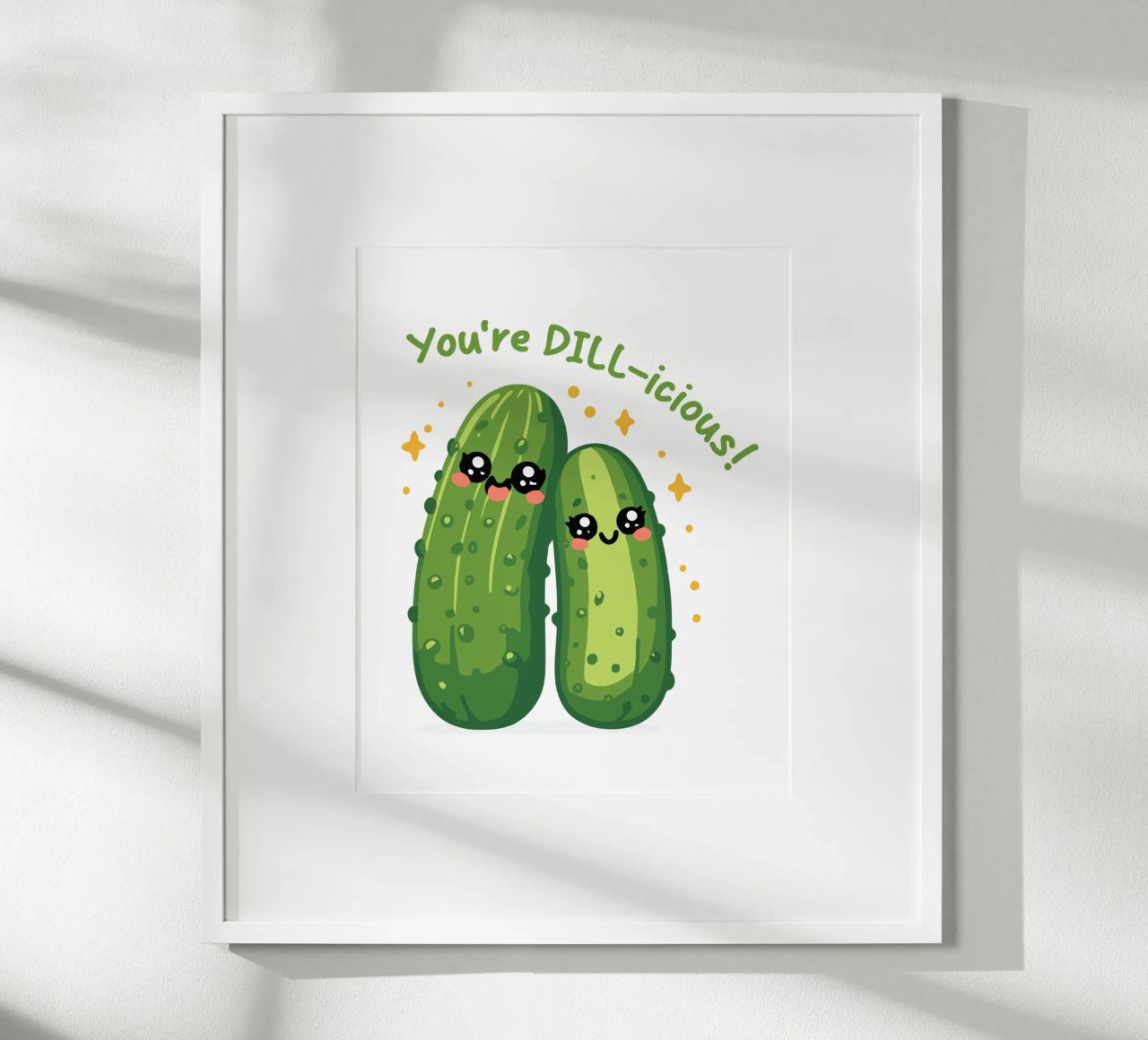 You're DILL-icious poster by edsonramosart