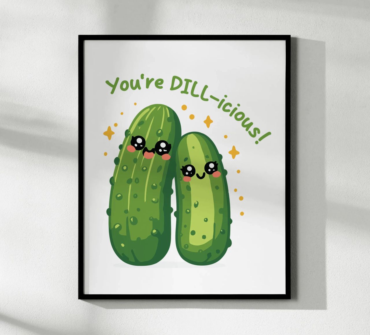 You're DILL-icious poster by edsonramosart