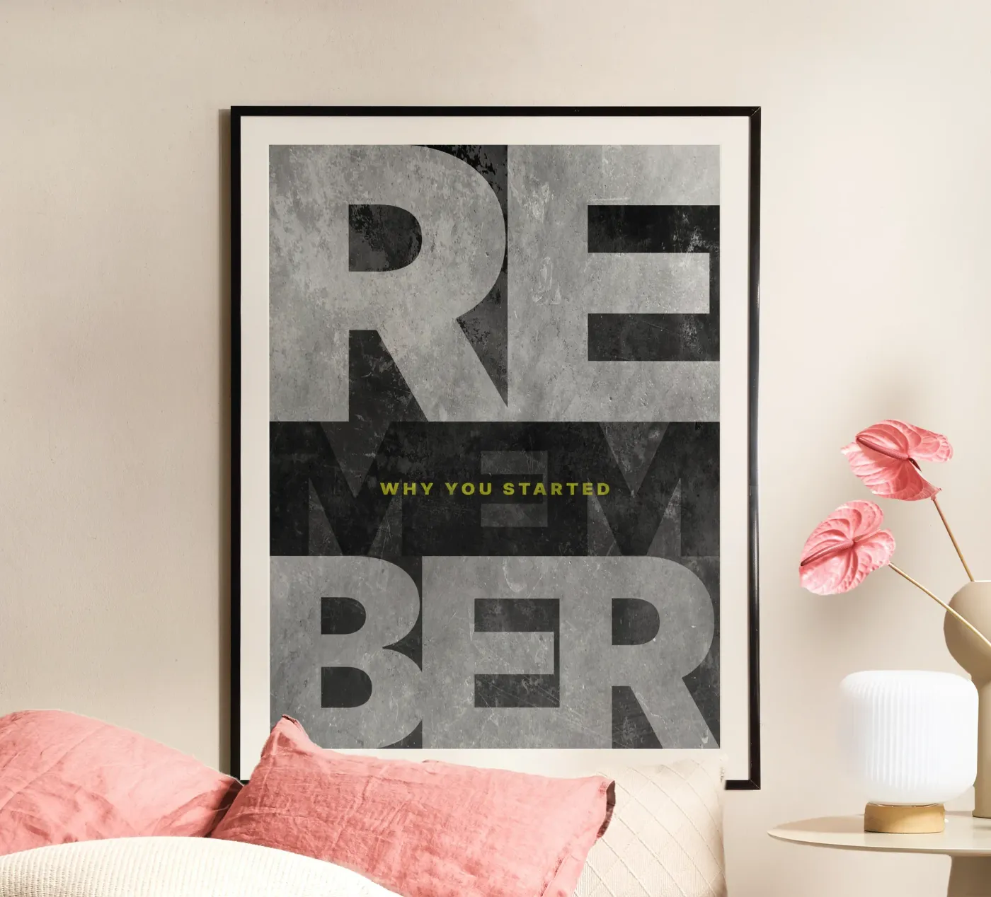 Remember Why You Started poster by Inspirify