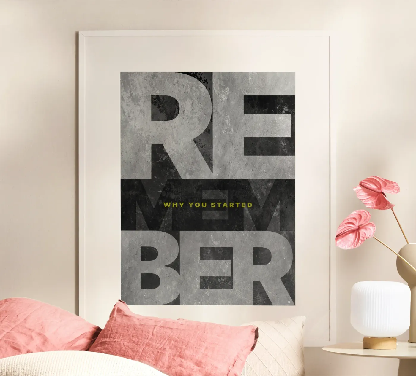 Remember Why You Started poster by Inspirify