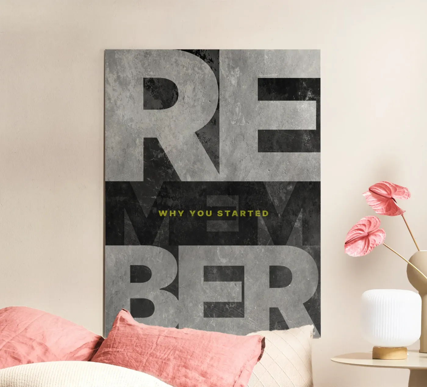 Remember Why You Started poster by Inspirify