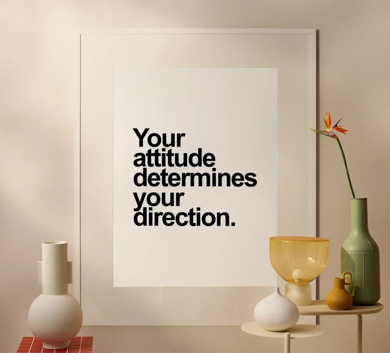 Je houding bepaalt je richting poster van Inspirify