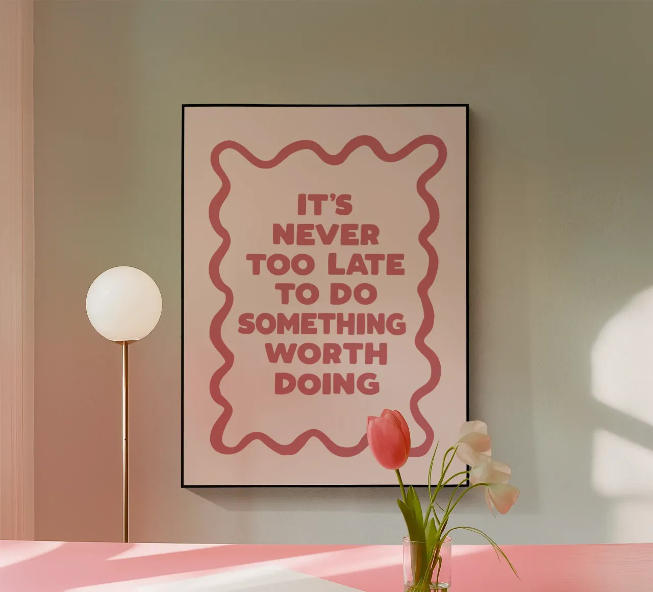 Nunca es tarde para hacer algo que merezca la pena Motivación metacrilato de THE MOTIVATED TYPE