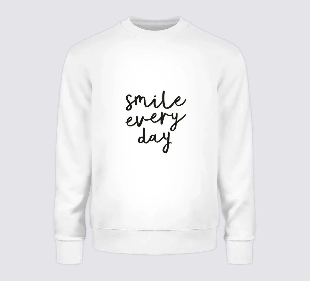 Smile Every Day Inspirational Typography Minimalist Print sweatshirt by THE MOTIVATED TYPE