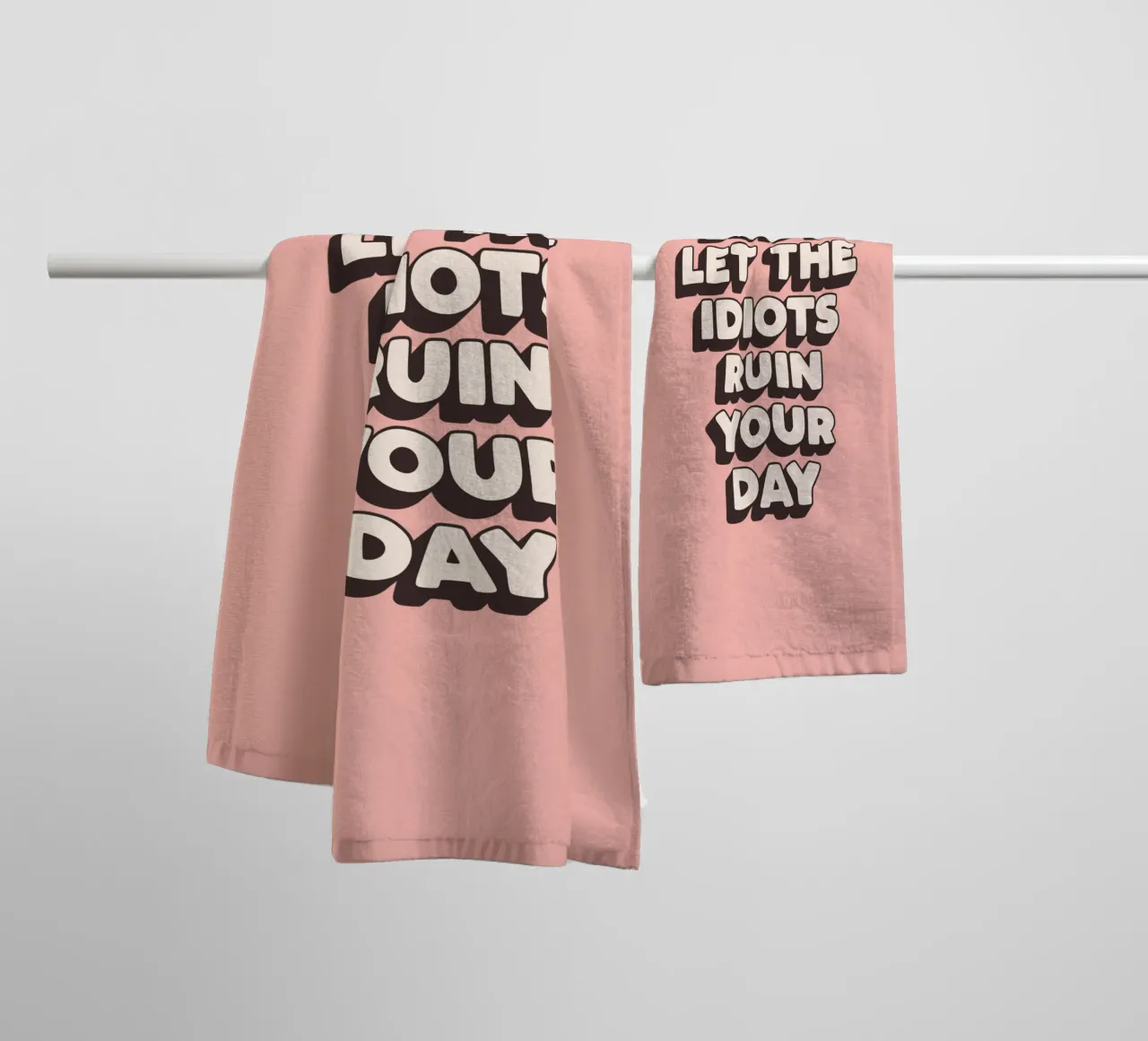 Don't Let The Idiots Ruin Your Day Funny Typography Print towel by THE MOTIVATED TYPE