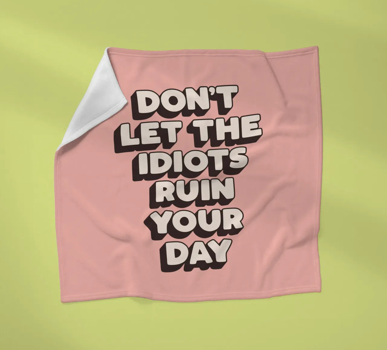 Non lasciare che gli idioti rovinino la tua giornata Stampa tipografica divertente coperta in pile da THE MOTIVATED TYPE