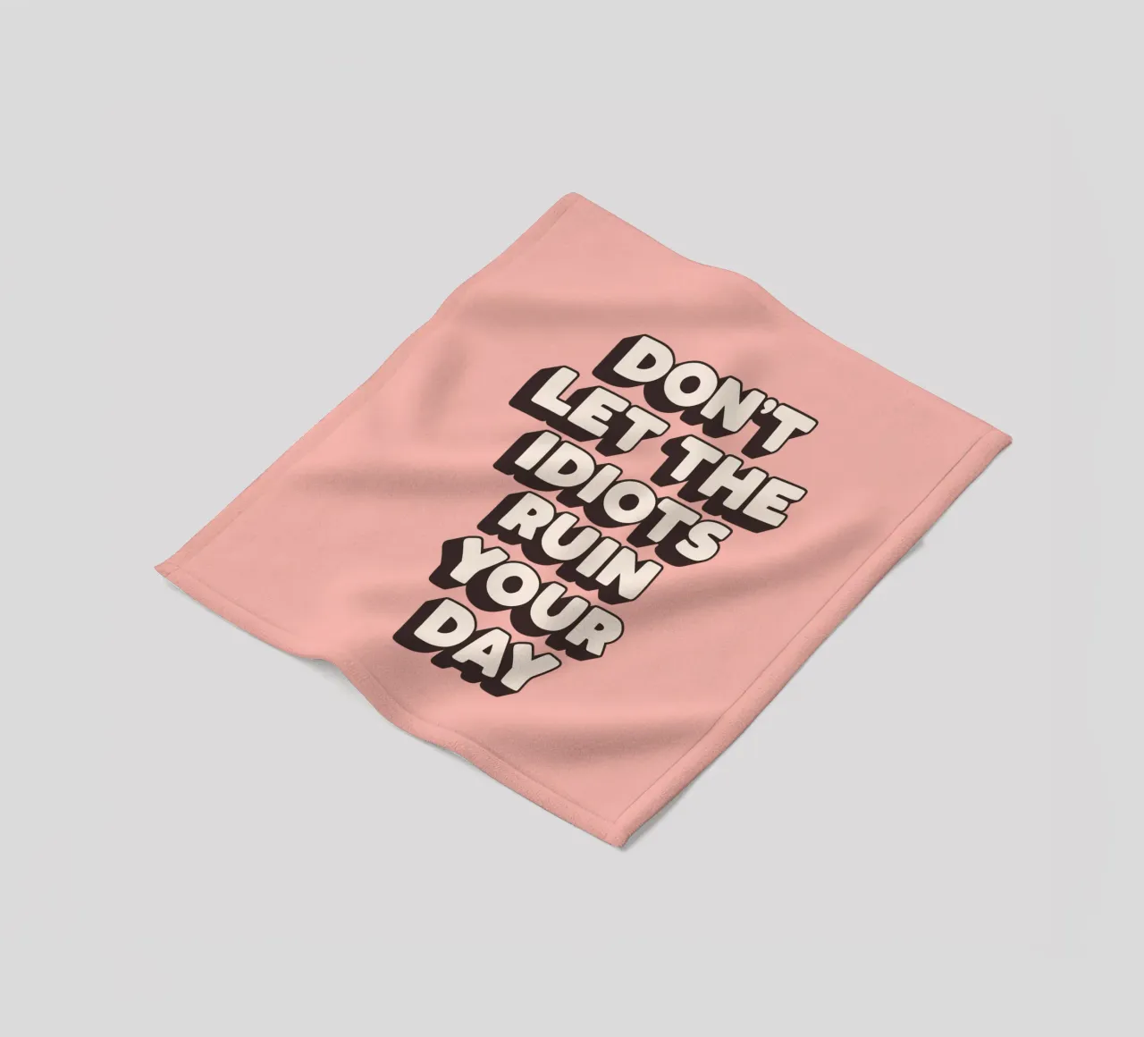 Non lasciare che gli idioti rovinino la tua giornata Stampa tipografica divertente coperta in pile da THE MOTIVATED TYPE