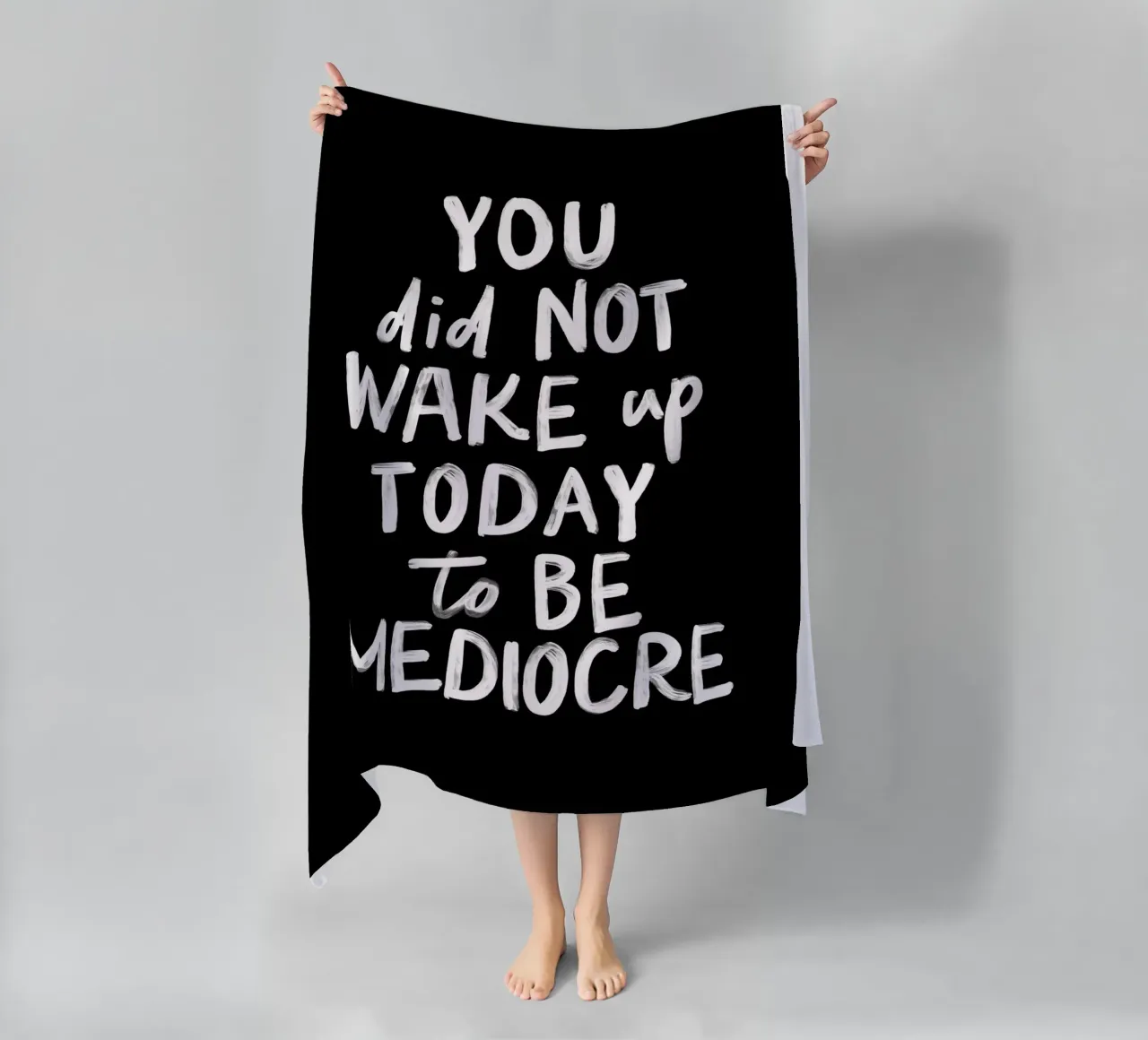 You Did Not Wake Up Today to Be Mediocre Bold Typography beach towel by THE MOTIVATED TYPE