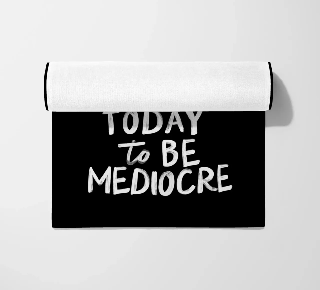 You Did Not Wake Up Today to Be Mediocre Bold Typography beach towel by THE MOTIVATED TYPE