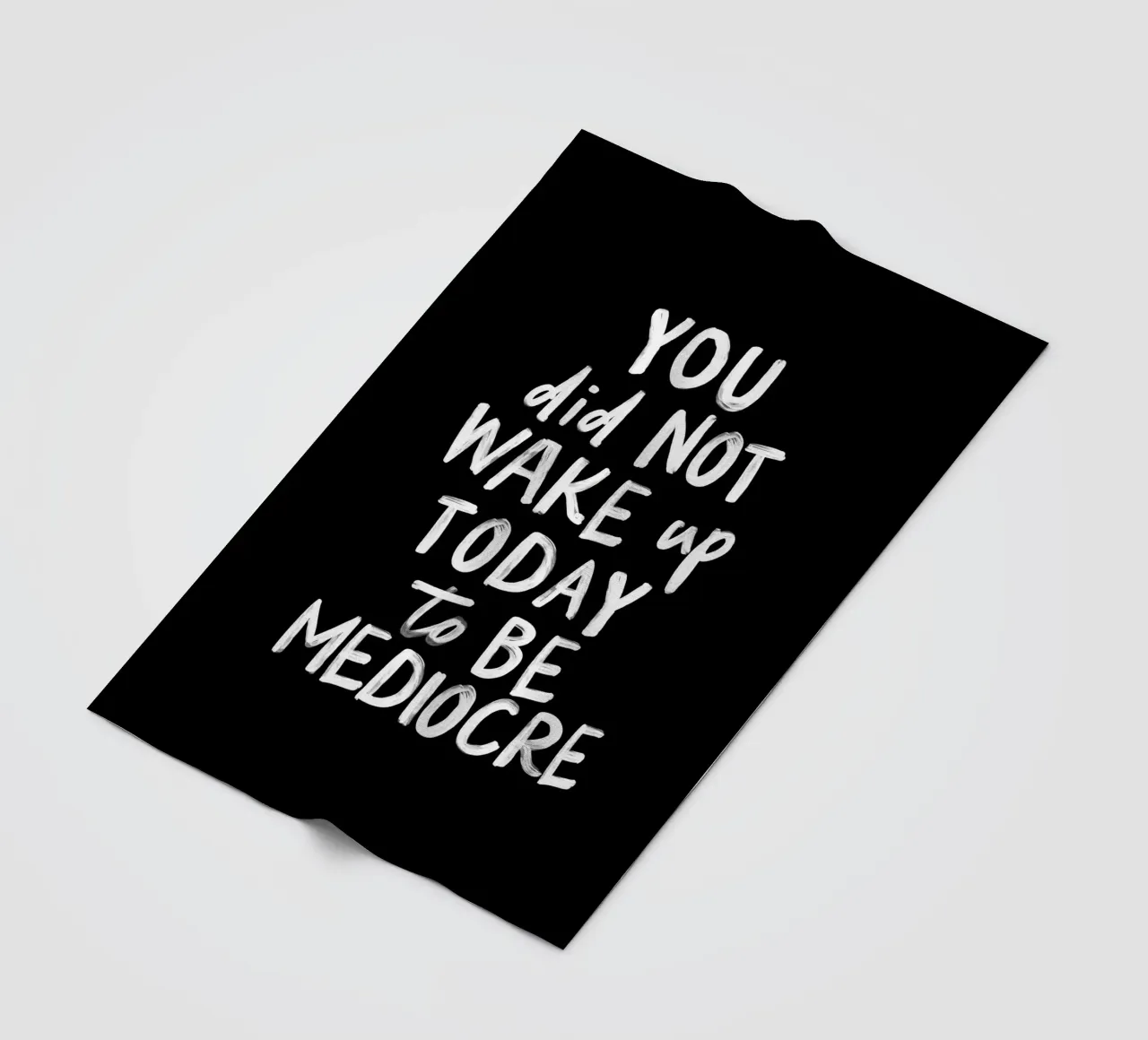 You Did Not Wake Up Today to Be Mediocre Bold Typography fleece blanket by THE MOTIVATED TYPE