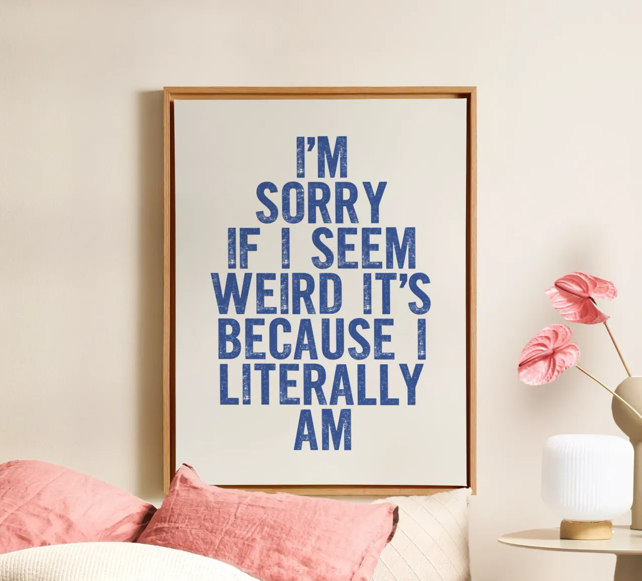 I'm Sorry If I Seem Weird It's Because I Literally Am canvas by THE MOTIVATED TYPE