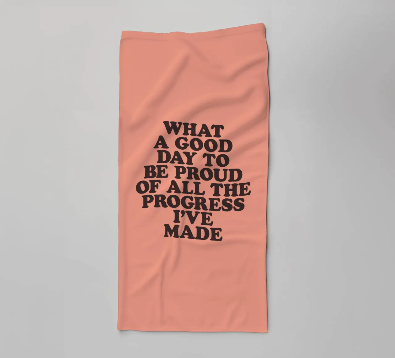 What a Good Day to Be Proud of All the Progress I've Made towel by THE MOTIVATED TYPE