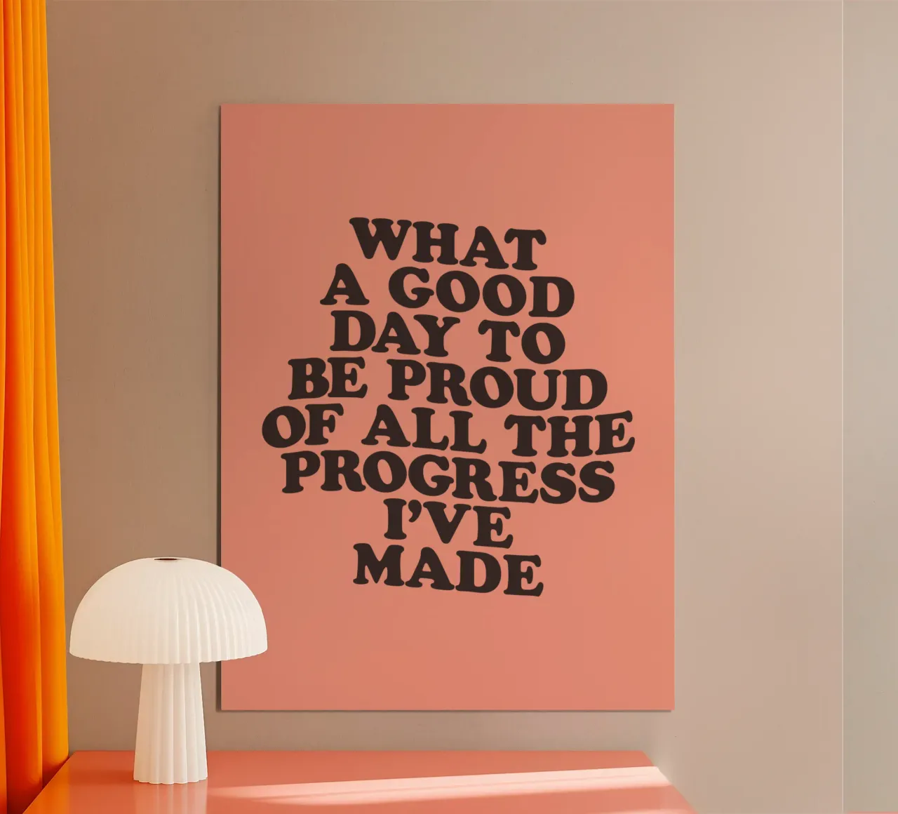 What a Good Day to Be Proud of All the Progress I've Made hahnemühle by THE MOTIVATED TYPE