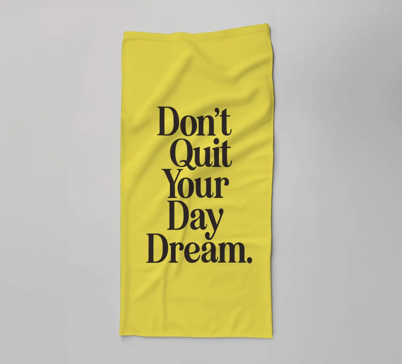 Don't Quit Your Day Dream Aspirational Positivity Typography towel by THE MOTIVATED TYPE