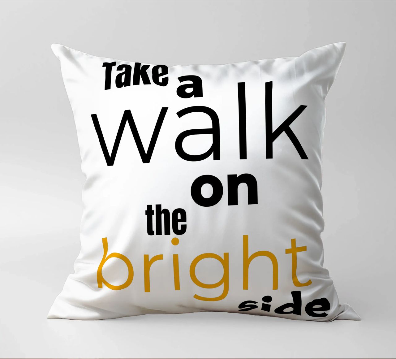 take a walk on the bright side decorative cushion by Happy 😃 Art 🎨 by Christine Schnoell
