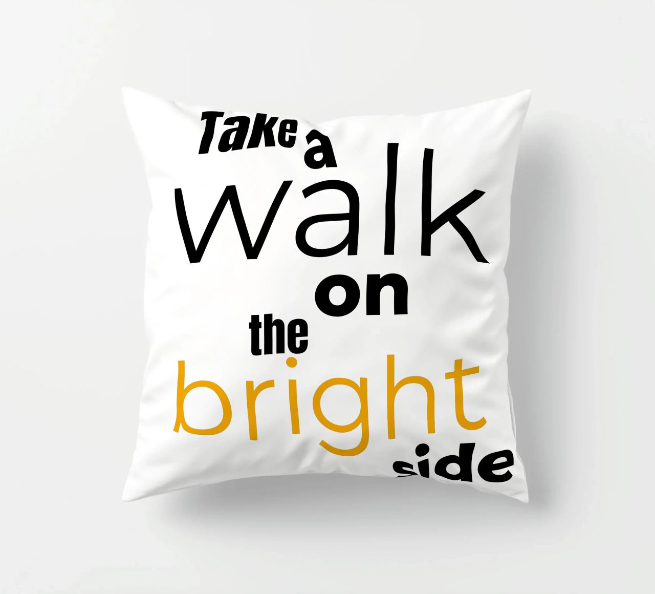 take a walk on the bright side decorative cushion by Happy 😃 Art 🎨 by Christine Schnoell