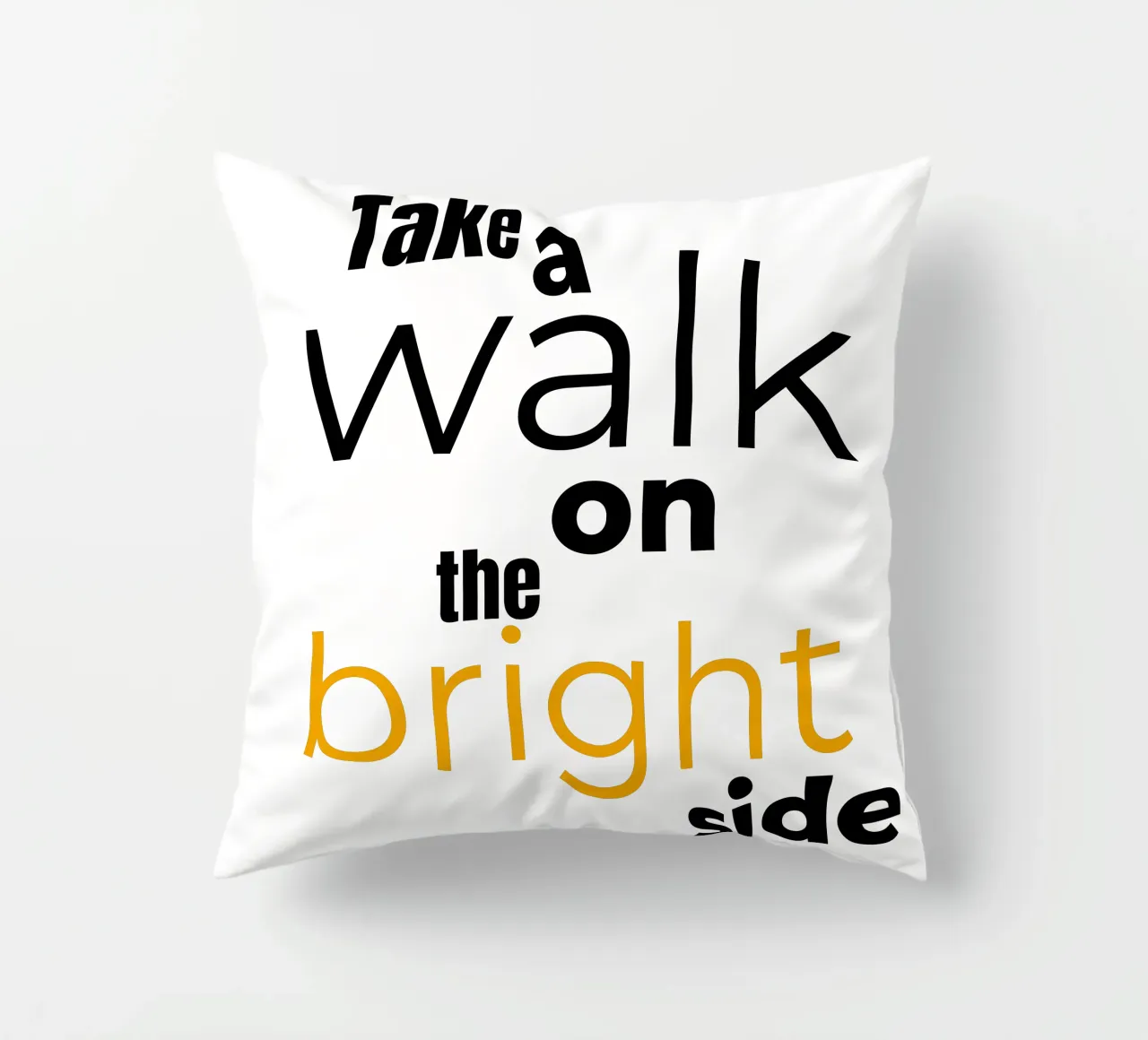take a walk on the bright side cojín de Happy 😃 Art 🎨 by Christine Schnoell