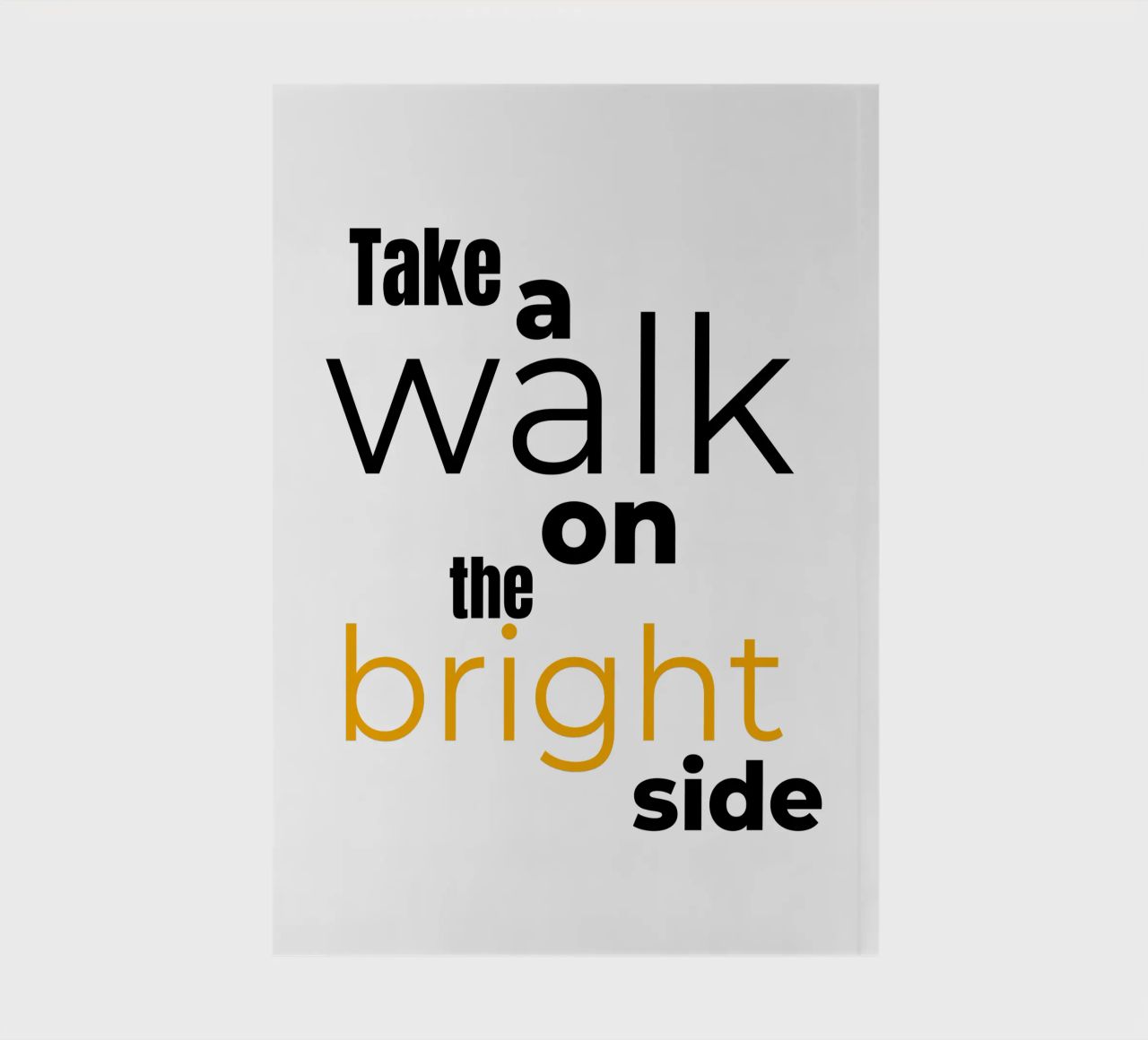 take a walk on the bright side notebook by Happy 😃 Art 🎨 by Christine Schnoell