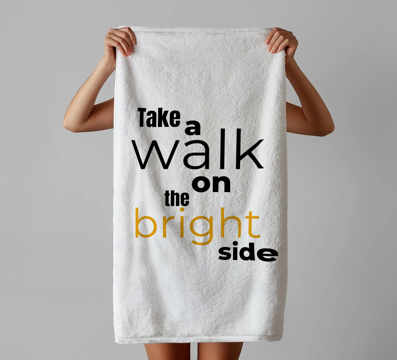 take a walk on the bright side towel by Happy 😃 Art 🎨 by Christine Schnoell