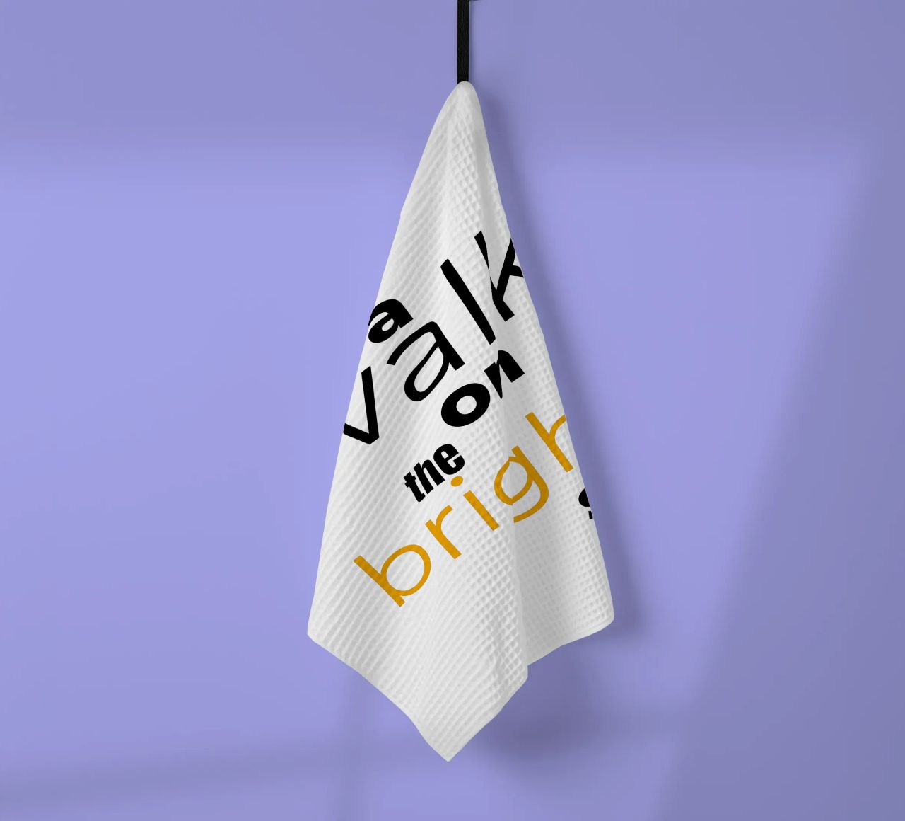 take a walk on the bright side tea towel by Happy 😃 Art 🎨 by Christine Schnoell