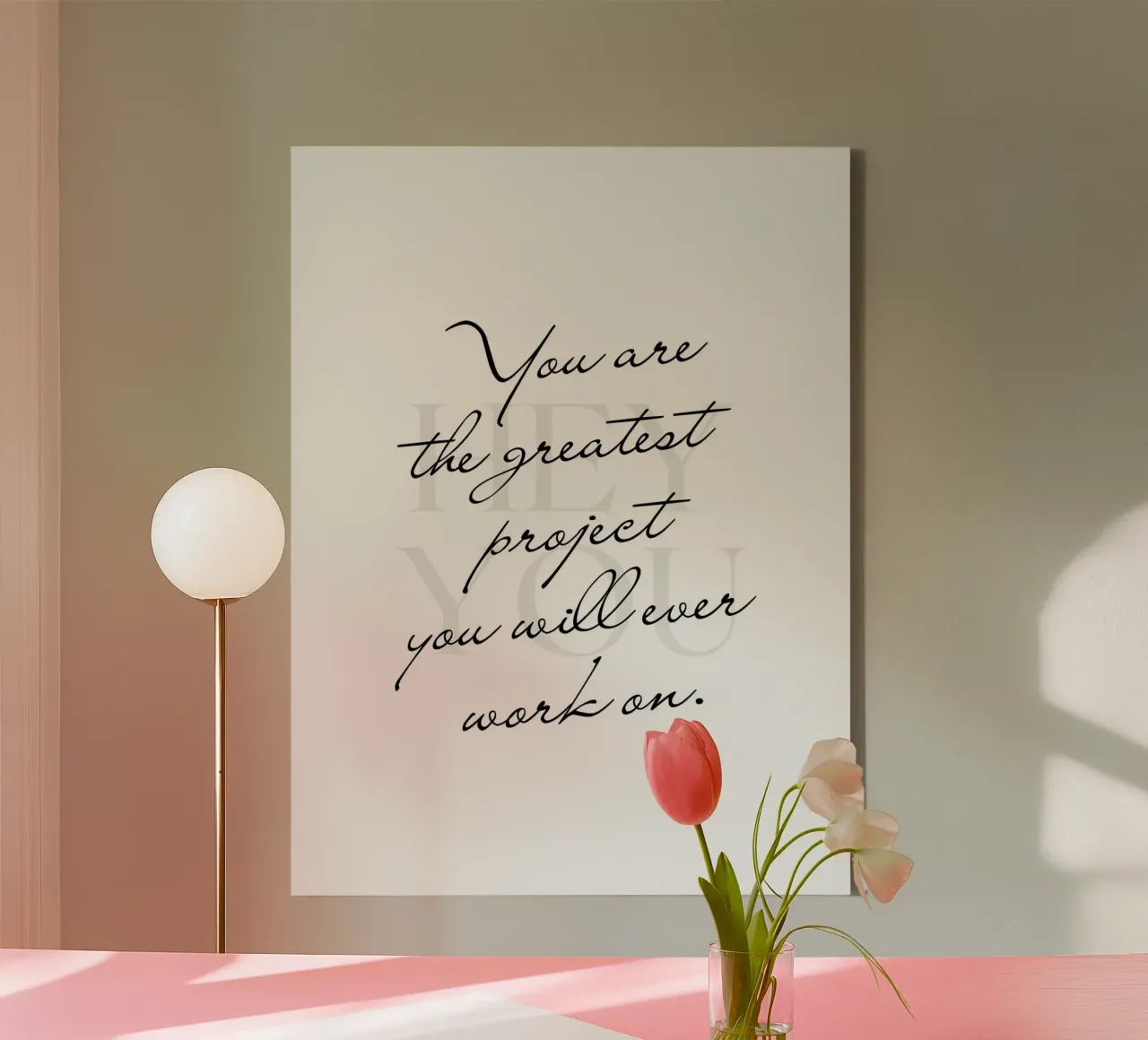 HEY YOU! You are the greatest project you will ever work on. canvas by ArtDesign by KBK