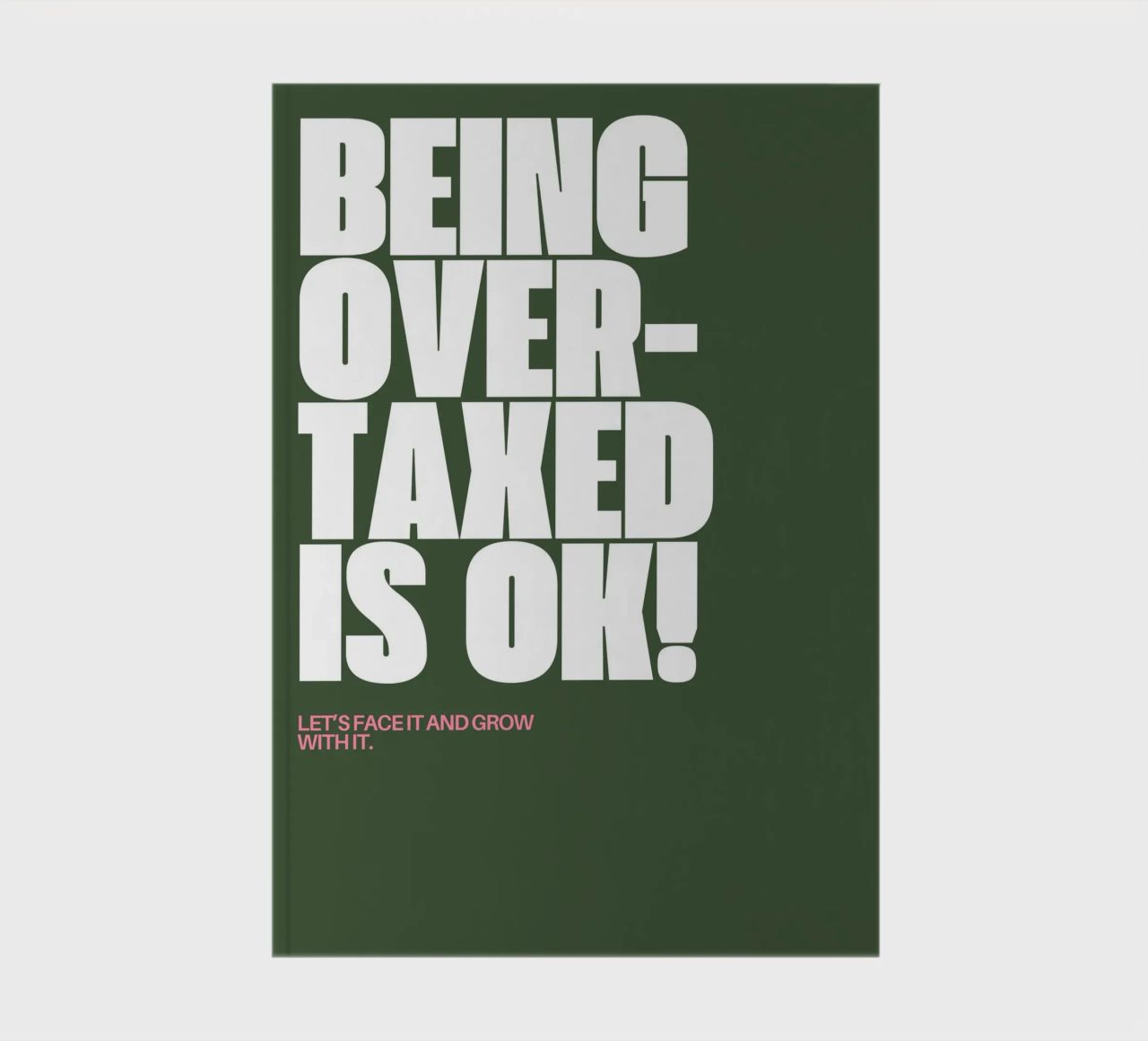 I am overtaxed notebook by Ambition Wall