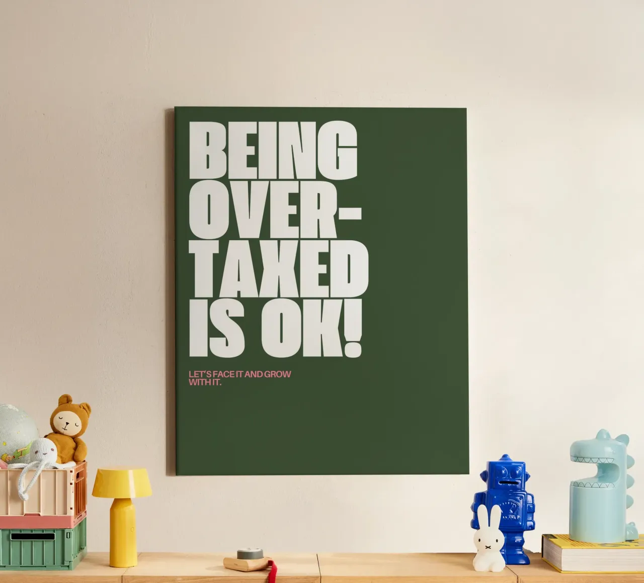 I am overtaxed lienzo de Ambition Wall
