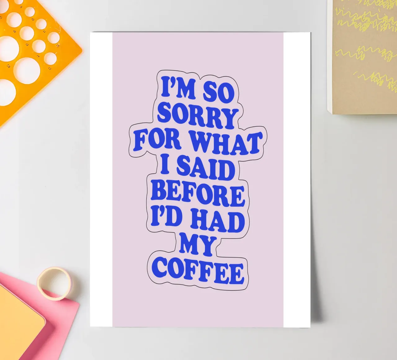 Es tut mir so leid, was ich gesagt habe, bevor ich meinen Kaffee getrunken hatte Design Stickerbogen von THE MOTIVATED TYPE